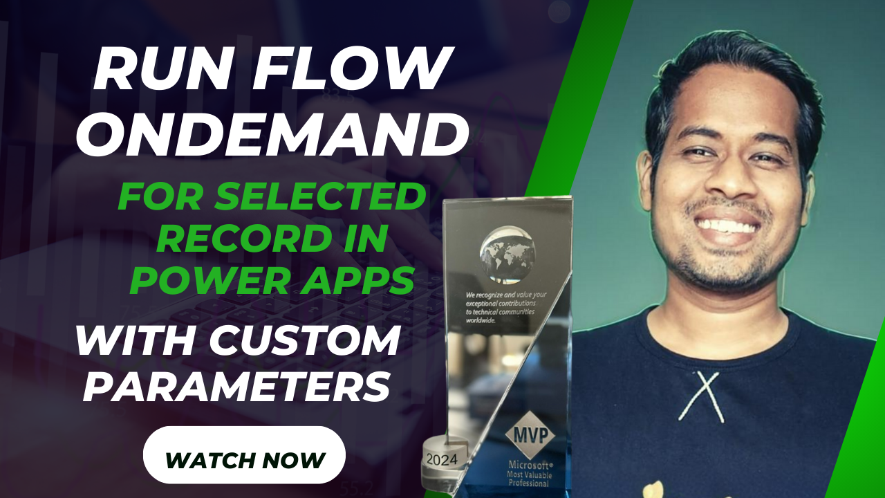 How to Run a Flow on a Selected Record from a Model-Driven App and Pass Custom Parameters