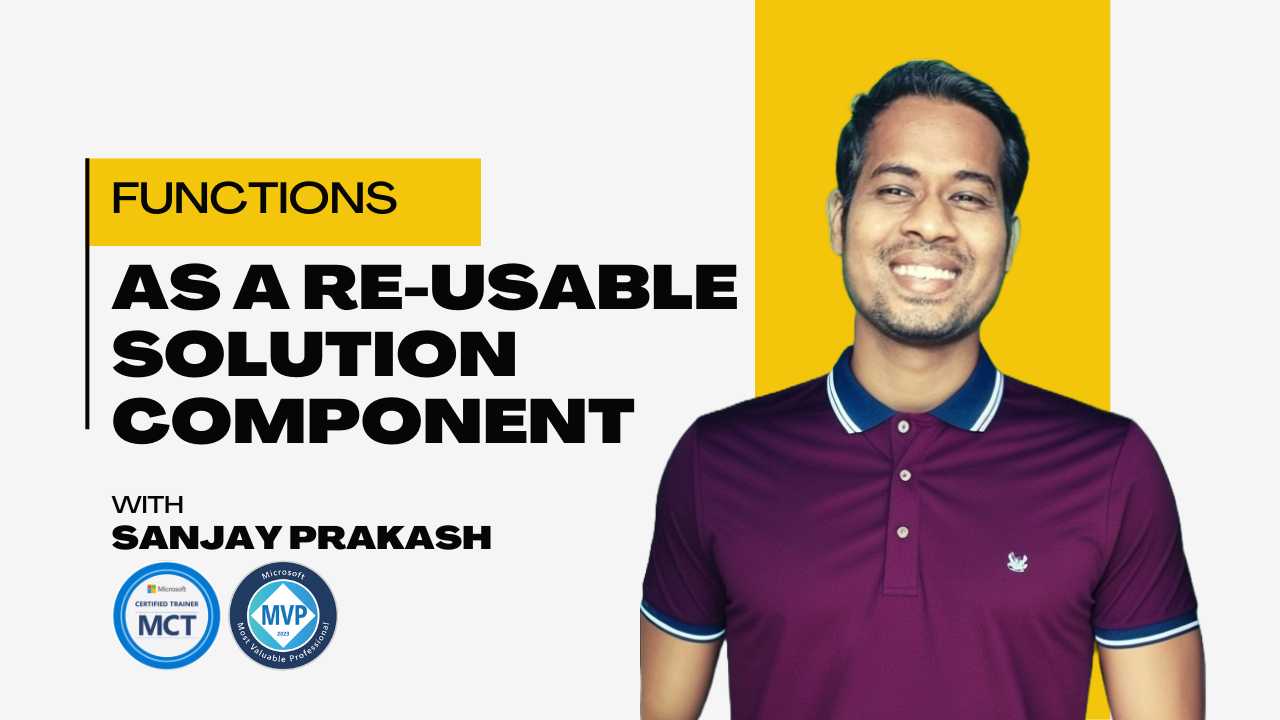 Function as Re-usable Solution Component in Power Platform